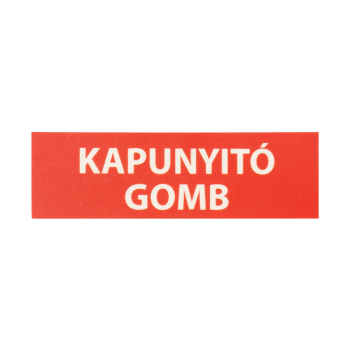 TABLA-1A-UV-rd - Small backlit sign with white text "KAPUNYITÓ GOMB" (GATE OPENING BUTTON) on a red background
